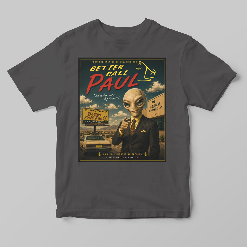 Gray t-shirt with 'Better Call Paul' alien in a suit graphic on a gray background