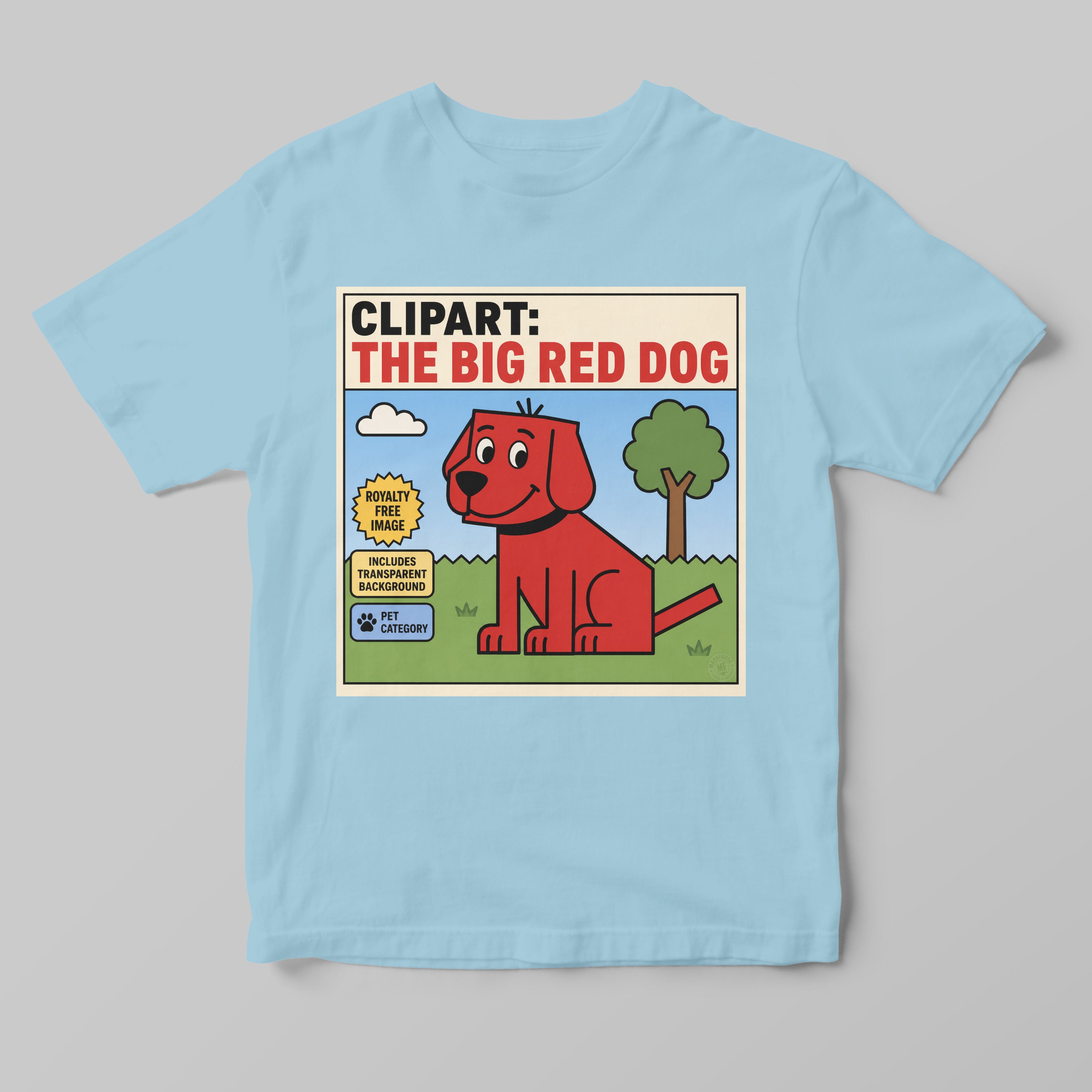 Light blue t-shirt with a funny clipart graphic of a big red dog and text on a gray background