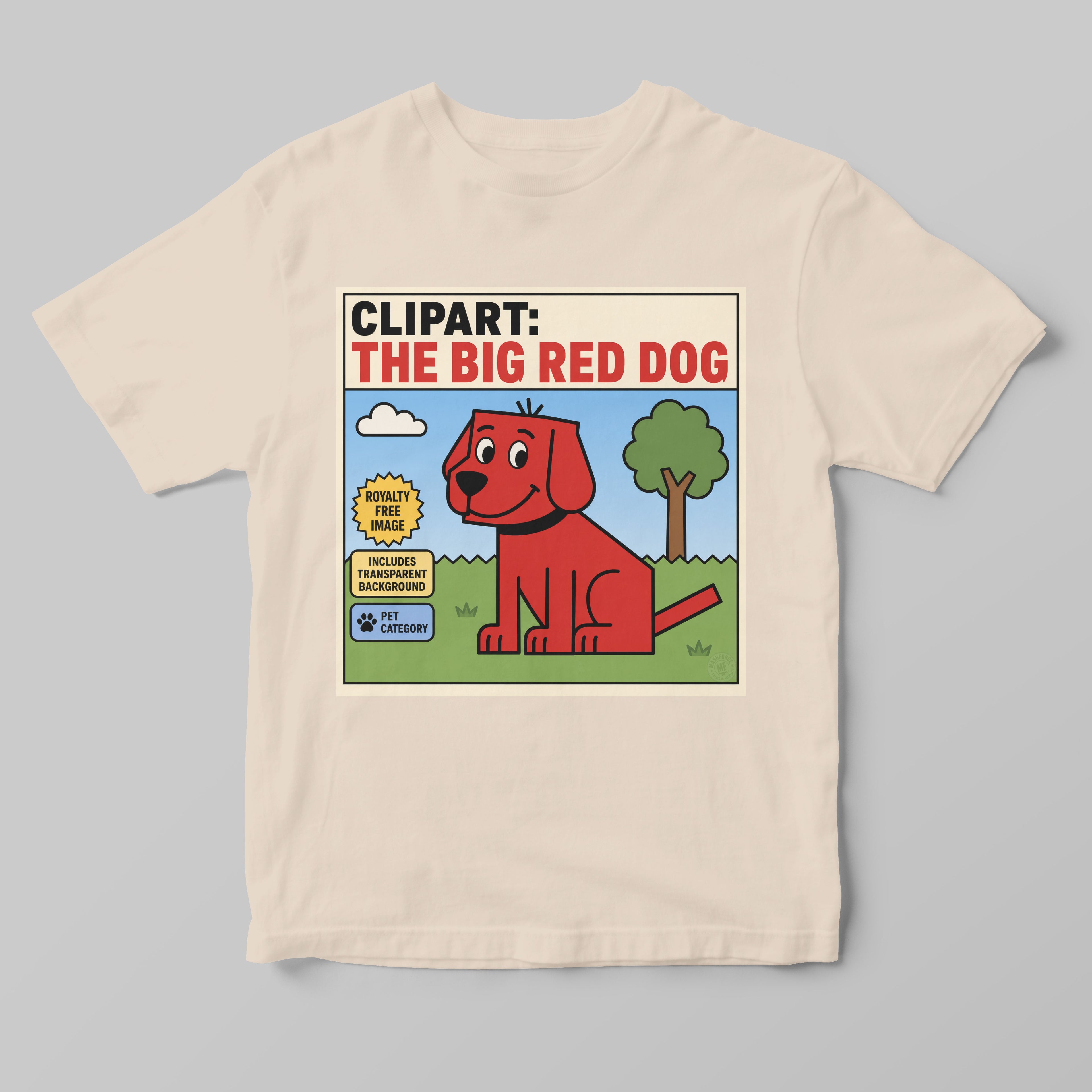 Cream t-shirt with a funny clipart graphic of a big red dog and text on a gray background