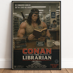 Poster of a muscular man reading a book in a library with text 'Conan the Librarian' displayed.