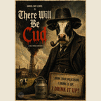 Vintage-style poster with a cow in a suit and hat, smoking a pipe, and holding a sign.