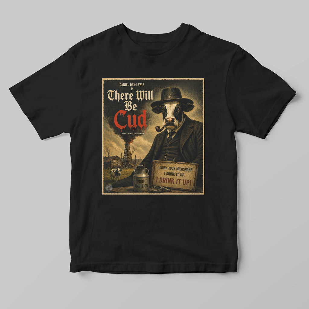 a black t-shirt with a funny cow graphic print based on the there will be blood movie
