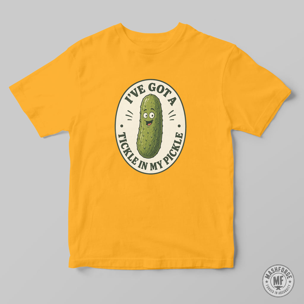 A gold yellow mashforge t-shirt with a funny design saying I've got a tickle in my pickle