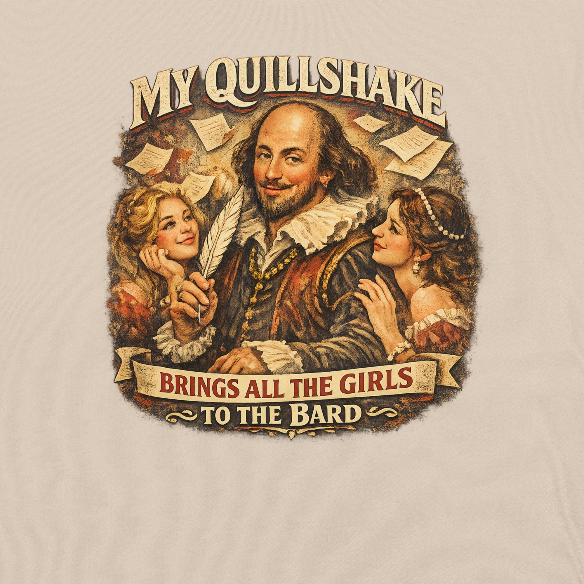 Illustration of william shakespeare holding a quill with two women on either side, text 'My Quillshake Brings All The Girls To The Bard' above.